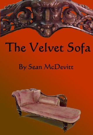 The Velvet Sofa by Sean McDevitt | Goodreads