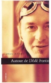 Autour de Dédé Fortin