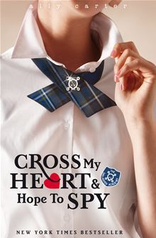 Cross My Heart and Hope to Spy (Gallagher Girls, #2)