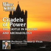 Citadels of Power: The Castle in History and Archeology