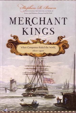 When Companies Ruled the World, 1600 - 1900