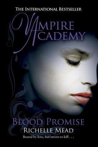 Blood Promise (Vampire Academy, #4)
