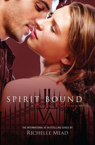 Spirit Bound (Vampire Academy, #5)