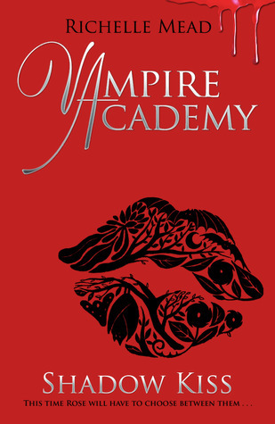 Shadow Kiss (Vampire Academy, #3)