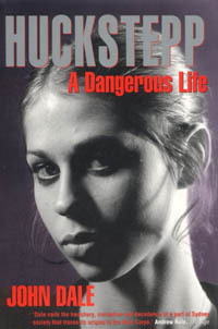 Huckstepp: A Dangerous Life