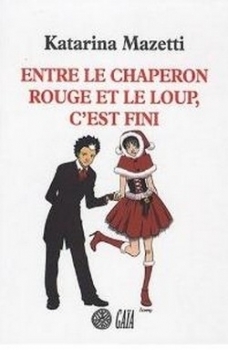 Entre le chaperon rouge et le loup, c'est fini book cover
