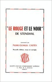 Stendhal, le Rouge et le Noir by Pierre-Georges Castex | Goodreads