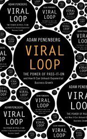 Viral Loop: The Power of Pass-it-on