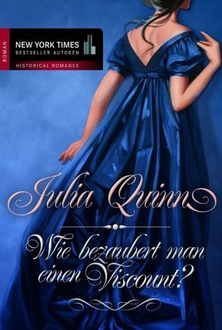 Wie bezaubert man einen Viscount? (Bridgertons, #2)