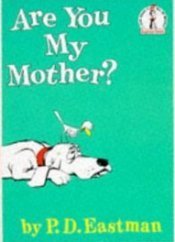 Are You My Mother?
