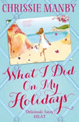 What I Did On My Holidays book cover