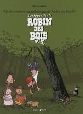 Une aventure rocambolesque de ... - Tome 4 - La Légende de Robin des Bois book cover