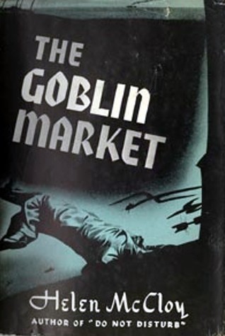 The Goblin Market by Helen McCloy | Goodreads