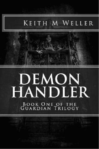 Demon Handler by Keith M. Weller | Goodreads