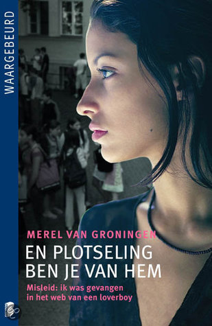En Plotseling Ben Je Van Hem