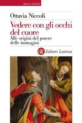 Vedere con gli occhi del cuore. Alle origini del potere delle immagini