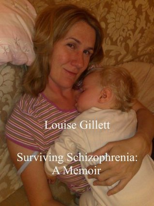 Surviving Schizophrenia: A Memoir