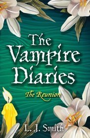 Dark Reunion (The Vampire Diaries, #4)