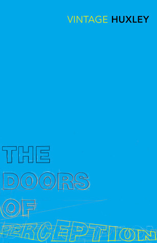 The Doors of Perception and Heaven and Hell