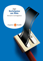 Scriviamo un Film. Manuale di sceneggiatura