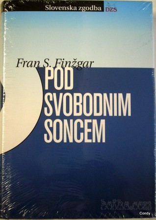 Pod svobodnim soncem: povest davnih dedov