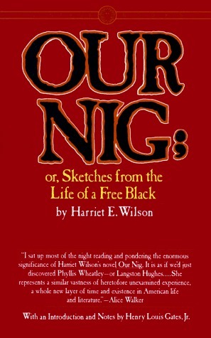 Our Nig: Or, Sketches From the Life of a Free Black