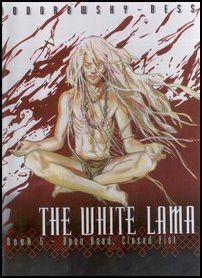 The White Lama Book 5 : Open Hand, Closed Fist