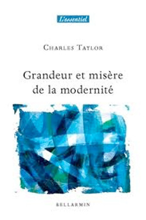 Grandeur et misère de la modernité by Charles Margrave Taylor Goodreads