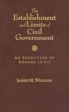 The Establishment and Limits of Civil Government