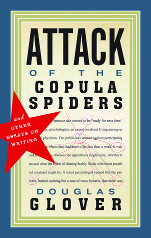 Attack of the Copula Spiders: Essays on Writing