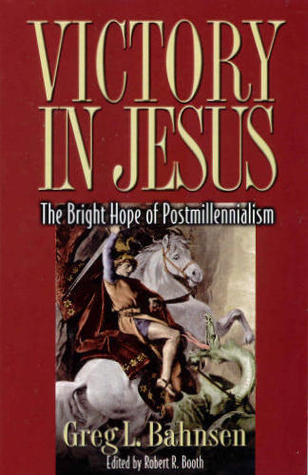Victory in Jesus: The Bright Hope of Postmillennialism