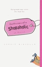 Confessions of a Shopaholic (Shopaholic, #1)