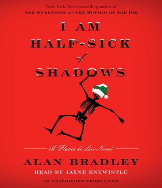 I Am Half-Sick of Shadows (Flavia de Luce, #4)
