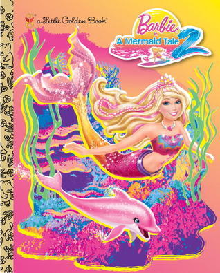 Barbie in a Mermaid Tale 2 Little Golden Book book cover