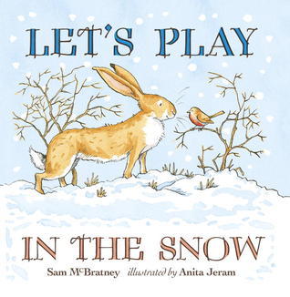 Let's Play in the Snow: A Guess How Much I Love You Storybook