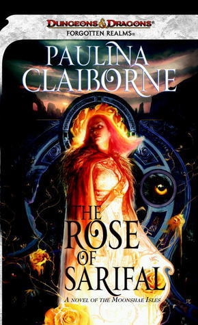 The Rose of Sarifal: A Forgotten Realms Novel