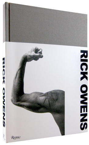 Rick Owens by Rick Owens | Goodreads