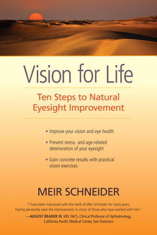 Vision for Life: Ten Steps to Natural Eyesight Improvement