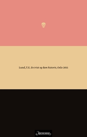 En trist og dum historie book cover