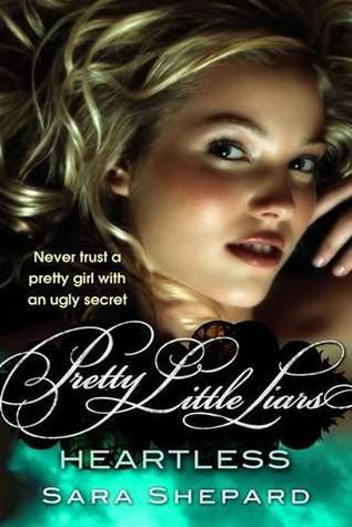 Heartless (Pretty Little Liars, #7)