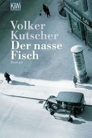 Der nasse Fisch (Gereon Rath, #1)