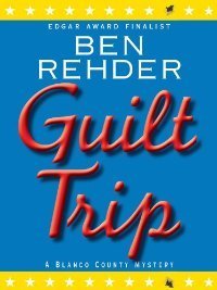 Guilt Trip (A Blanco County Mystery #4) book cover