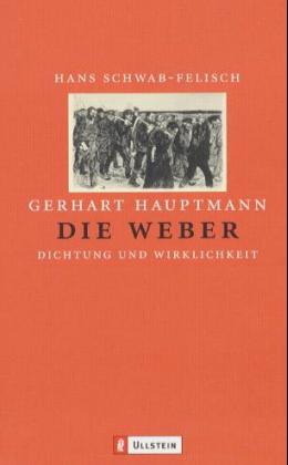 Gerhart Hauptmann: Die Weber. Dichtung und Wirklichkeit