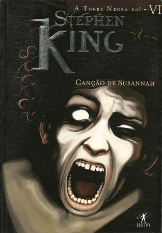Canção de Susannah (A Torre Negra, #6)