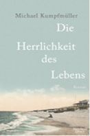 Die Herrlichkeit des Lebens