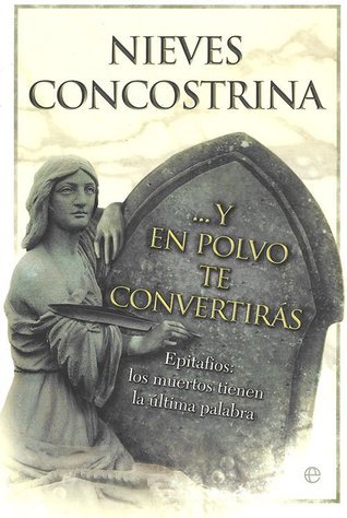 Y en polvo te convertirás: Epitafios