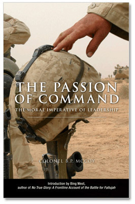 The Passion of Command:  The Moral Imperative of Leadership