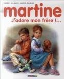 Martine, j'adore mon frère !... book cover