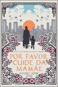 Por Favor, Cuide da Mamãe