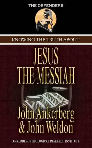 Knowing the Truth About Jesus the Messiah